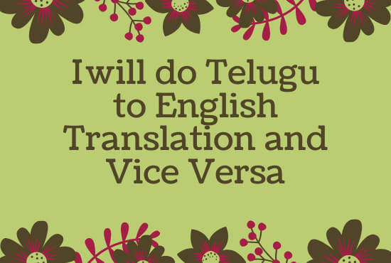 I will do telugu to english translation and vice versa