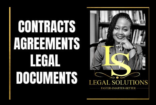 I will draft legal documents, agreements and contracts