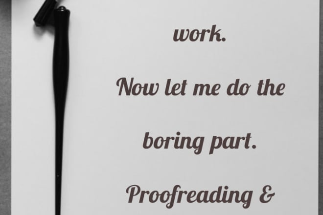 I will edit and proofread articles, blogs and books