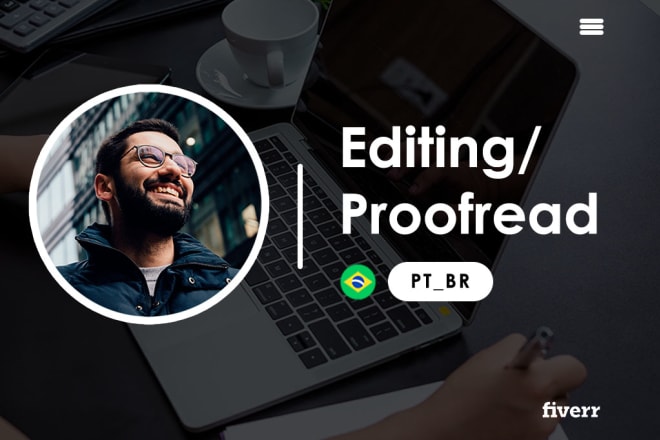 I will edit and proofread your content in brazilian portuguese