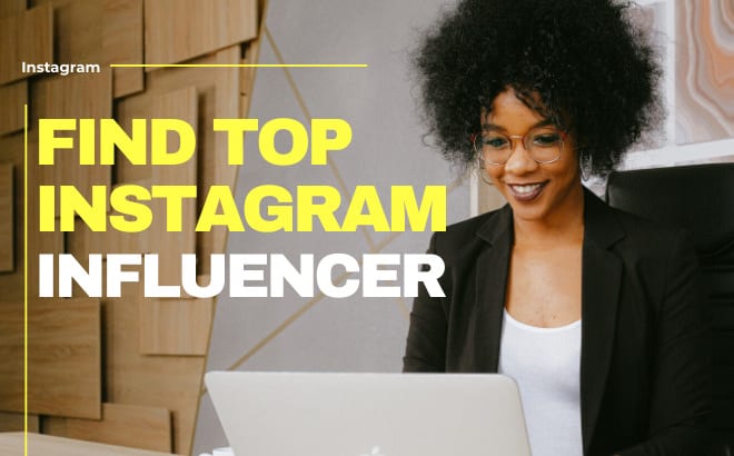 I will find instagram influencers in your niche