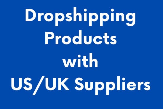 I will find winning dropshipping products with US UK suppliers