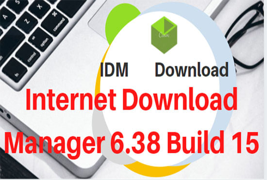 I will give internet download manager for life time latest version