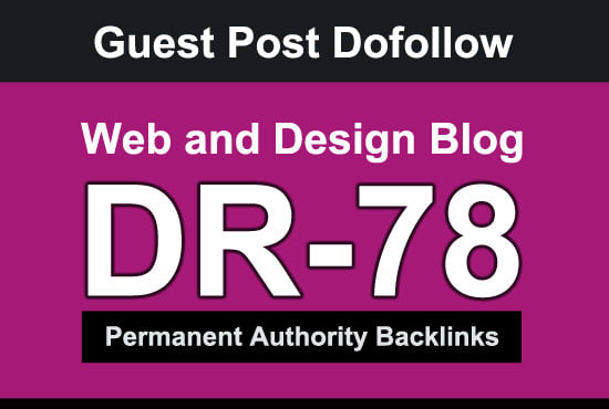 I will guest post on high dr 78 web design blog with dofollow link