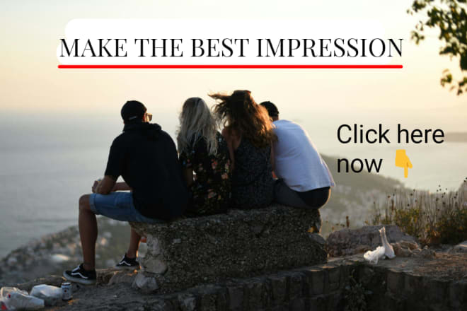 I will help you make the best impression to others