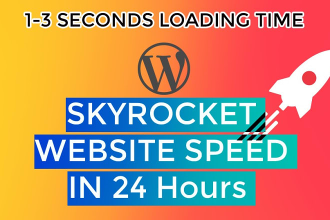 I will increase wordpress speed website optimization guaranteed top speed in 24hrs