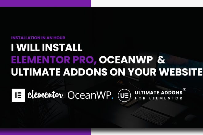 I will install elementor pro, oceanwp and ultimate addons for elementor