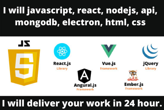 I will javascript, react, nodejs, api, mongodb, electron, html, css