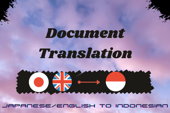 I will manually translate japanese or english document into indonesian