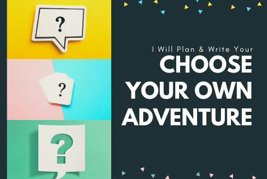 I will plan and write your choose your own adventure story