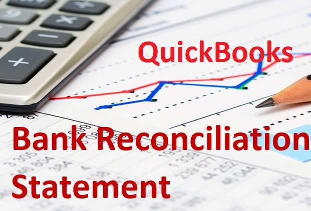 I will prepare bank reconciliation statement and bookkeeping