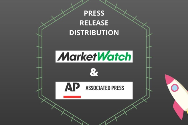 I will press release distribution on marketwatch and ap news