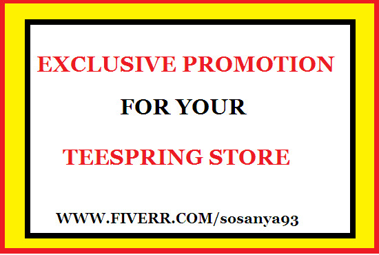 I will promote your teespring store,redbubble,shopify,affiliate link,clickbank,cbd