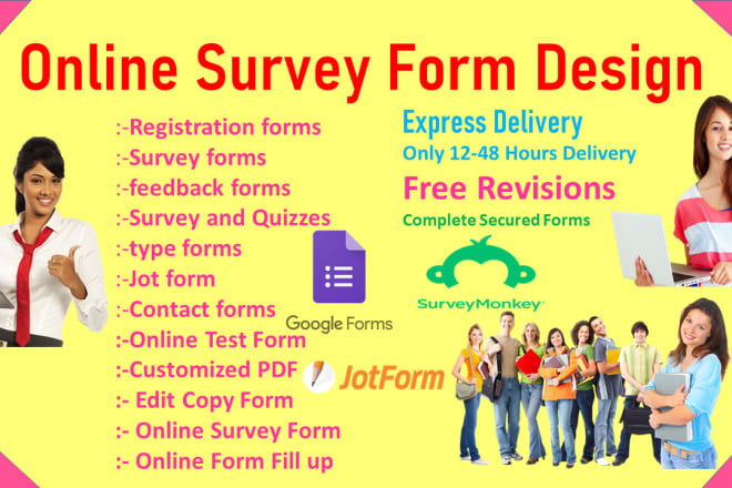 I will provide you world class survey form services
