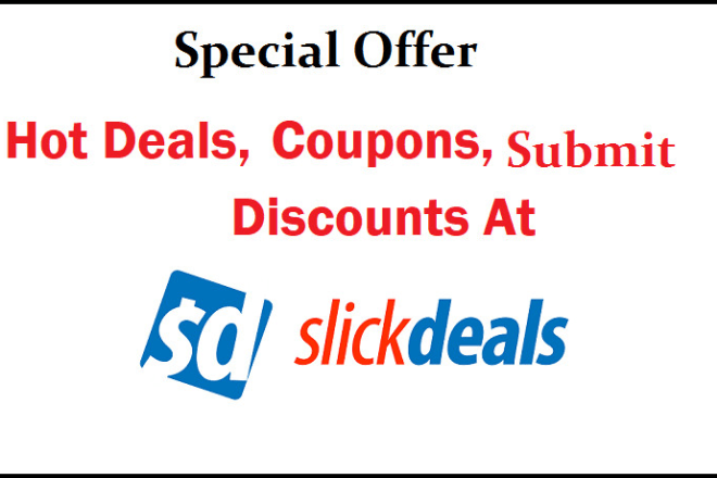 I will publish slickdeal from amazon, ebay by a reputable account