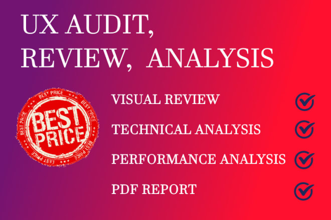 I will review your website, perform ux audit, performance analysis