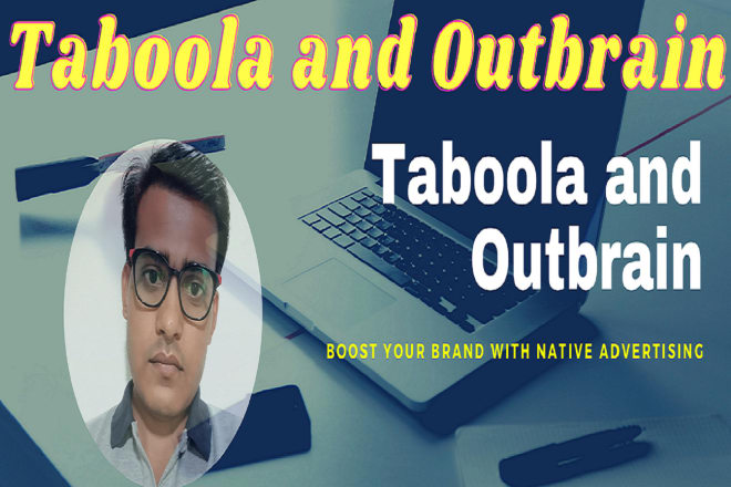 I will setup and manage taboola, outbrain, revcontent and mgid campaign