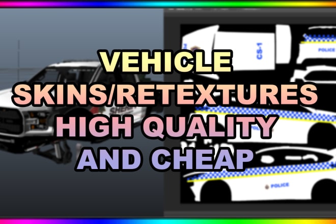 I will skin and texture fivem vehicles high quality and for cheap