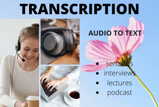 I will transcribe your audios and videos to text within 24 hours