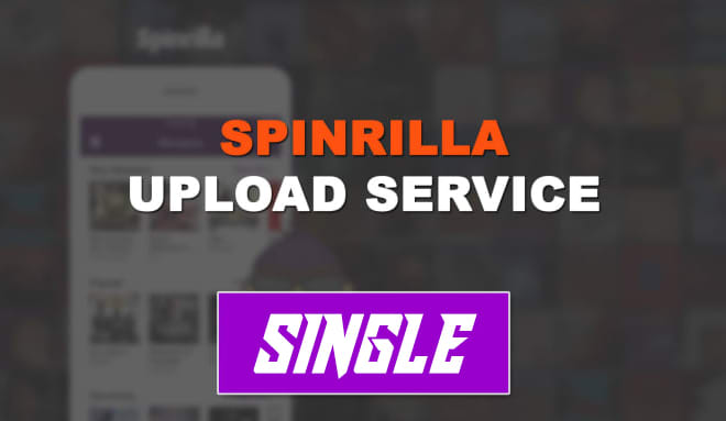 I will upload your song or single to spinrilla