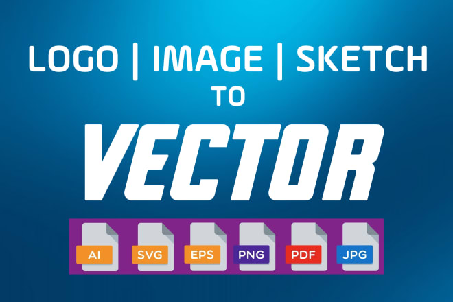 I will vectorize logo, convert to vector ai, eps, pdf, svg, png,jpg