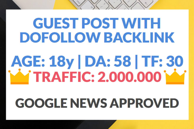 I will write and publish a guest post on a da58 romanian news sites dofollow backlink