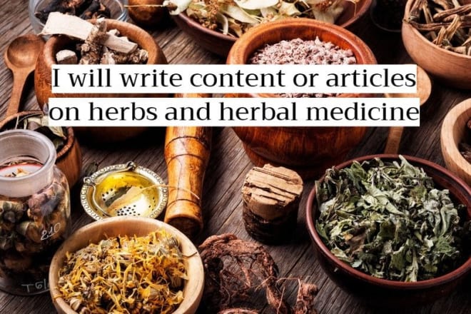 I will write content or articles on herbs and herbal medicine