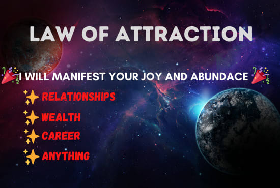 I will apply law of attraction to bring joy and abundace in your life