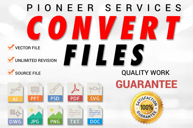 I will convert any file to vector ai, psd, png in 40 minutes