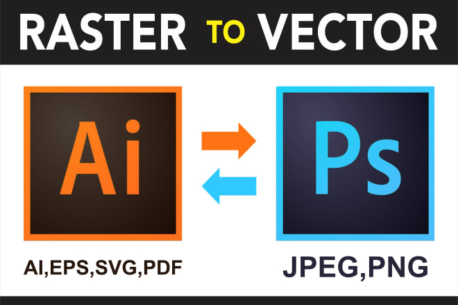 I will convert raster logo, image in vector file high resolution ai, png, jpg
