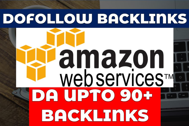 I will create amazon web services guest post dofollow backlink