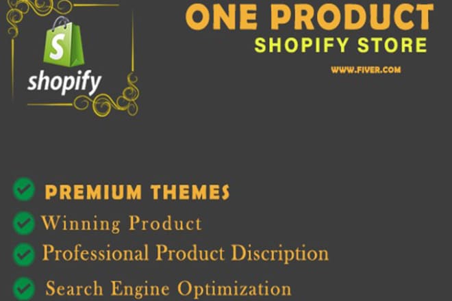 I will create best 6 figure one product shopify store, shopify dropshipping website