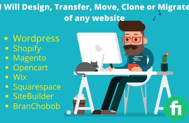 I will design, transfer, move, clone or migration of any website