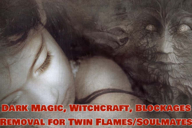 I will do a twin flame dark magic removal
