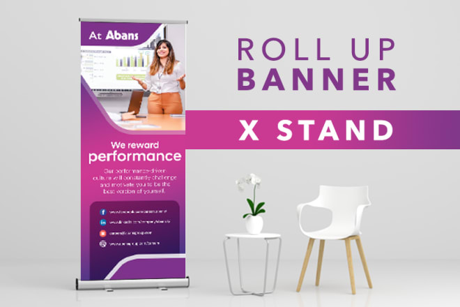 I will do professional roll up banner, x stand, pop up banner