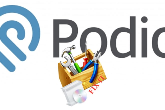 I will fix, change, add new features to your current podio system