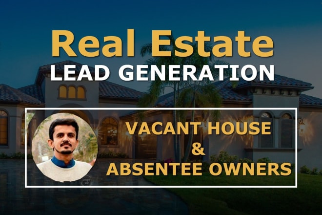 I will generate real estate absentee owner and vacant leads with skip tracing