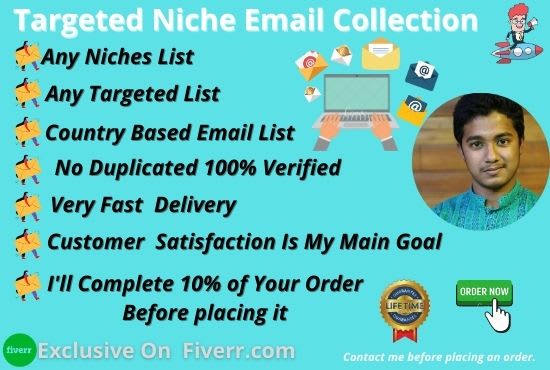 I will give you your niche targeted email list for your campaign