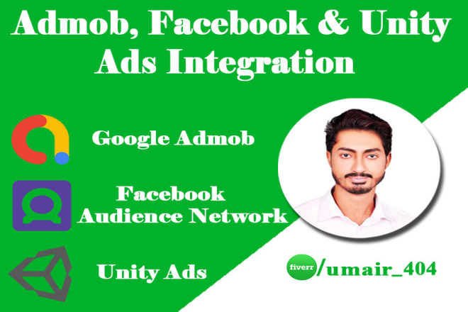 I will integrate admob, facebook, unity ads in your android studio apps