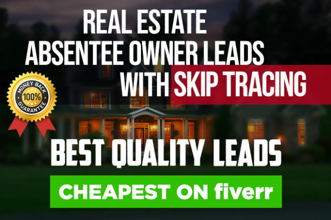 I will provide motivated absentee owner leads with skip tracing