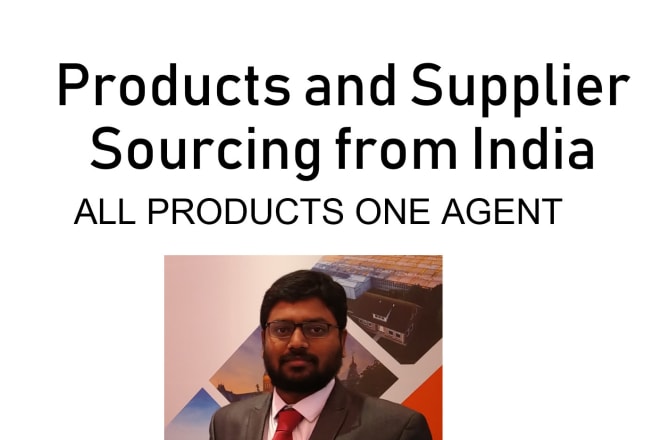 I will research and help you get products from india