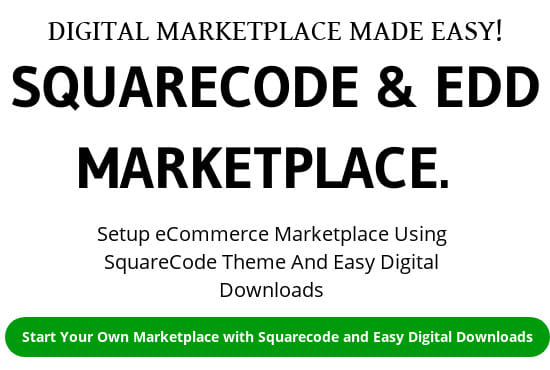 I will setup ecommerce marketplace using squarecode theme and edd