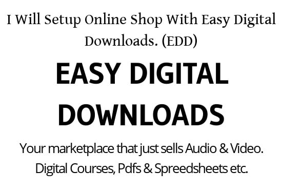 I will setup online shop with easy digital downloads edd