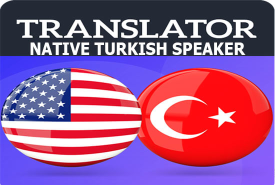 I will translate english to turkish and turkish to english