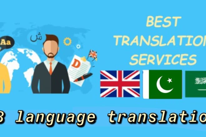 I will translate text in 3 languages and do freelance writing