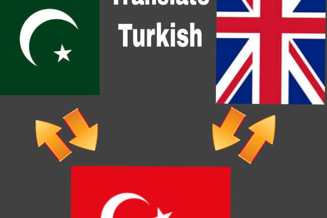 I will translate turkish to english urdu and vice versa