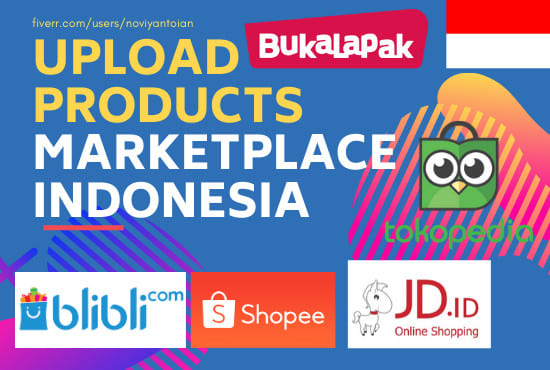 I will upload products on indonesian online marketplace