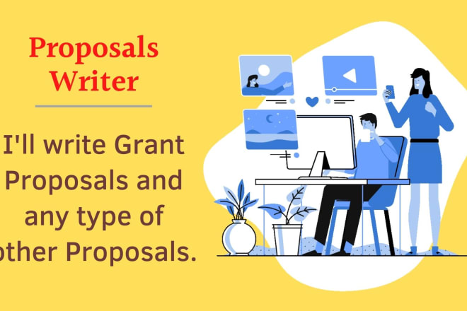 I will write best financial, official and technical grant proposals