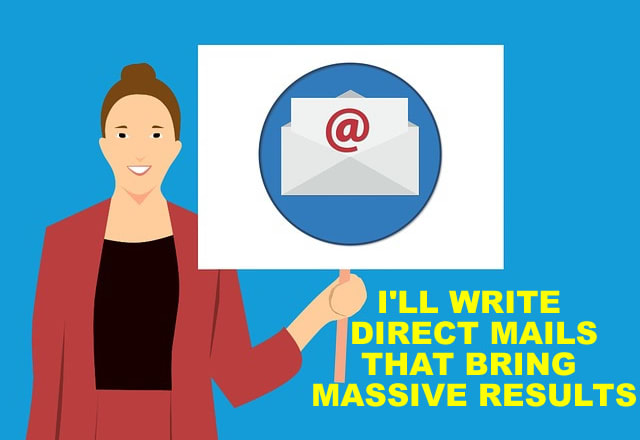 I will write emails and direct mail that get massive results