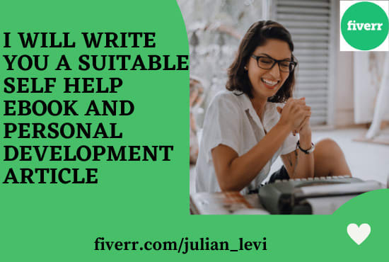 I will write you a suitable self help ebook and personal development articles
